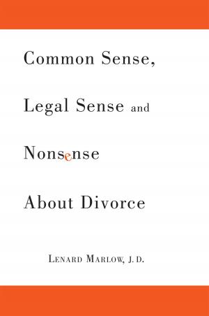 Cover of the book Common Sense, Legal Sense and Nonsense About Divorce by Georgiana Peacher