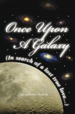 Cover of the book Once Upon a Galaxy by Joanne Blackwelder