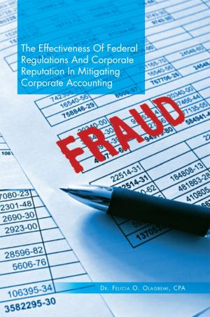 Cover of the book The Effectiveness of Federal Regulations and Corporate Reputation in Mitigating Corporate Accounting Fraud by Ashti A. Motilall