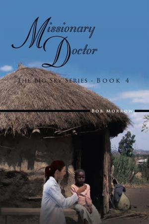 Cover of the book Missionary Doctor by Anahita Jadid Shahnaz Jazan Ebrahimzadeh Ph.D