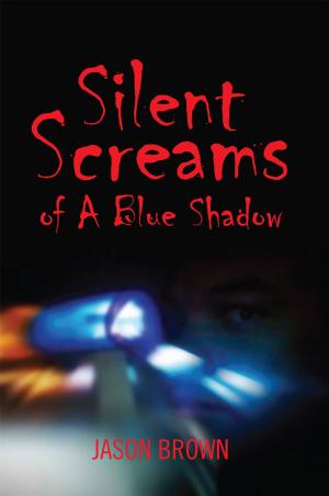 Cover of the book Silent Screams of a Blue Shadow by Sandra Walsh