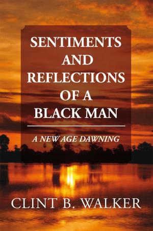 Cover of the book Sentiments and Reflections of a Black Man by Dalston Harrison Jr.