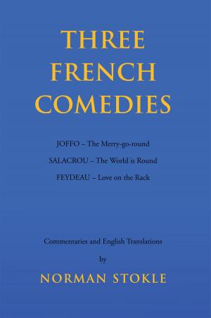 Cover of the book Three French Comedies by Blake Townsend Romanov