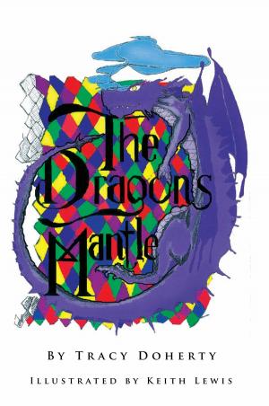 Cover of the book The Dragons' Mantle by Bruce M. Williams MS MS HCA