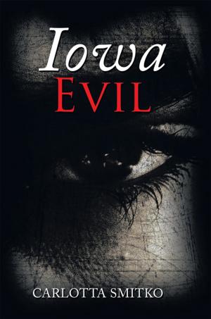 Cover of the book Iowa Evil by Shoshana Kobrin