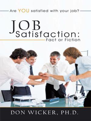 Cover of the book Job Satisfaction: Fact or Fiction by Marlon Katsigazi, Janaye Felder