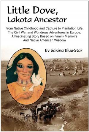 Cover of the book Little Dove, Lakota Ancestor by Alexandra Benedict