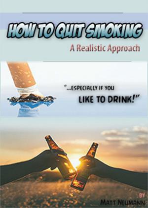 Cover of the book How To Quit Smoking: A Realistic Approach by Golden Fox Books