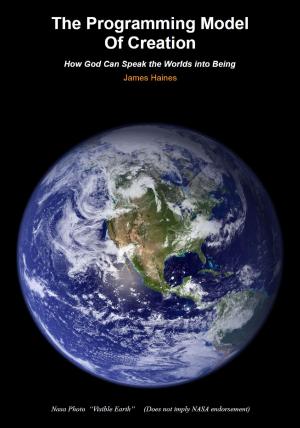 Cover of the book The Programming Model Of Creation: How God Can Speak the Worlds into Being by Emmanuel Socrates Quansah