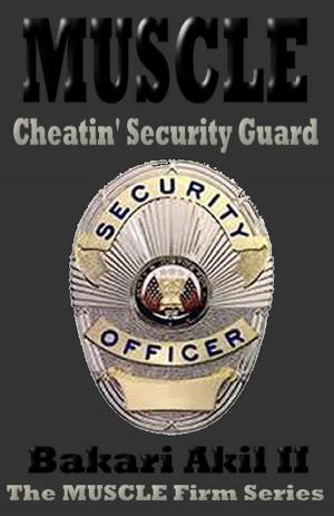 Cover of MUSCLE - The Cheatin' Security Guard (Short Story)