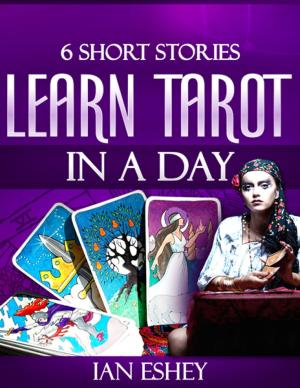 Cover of Six Short Stories: Learn Tarot in a Day