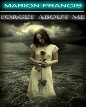 Book cover of Forget About Me