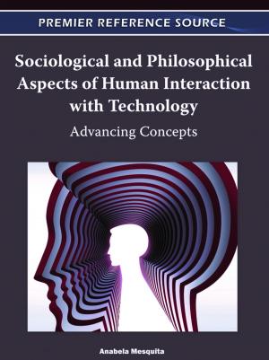 Cover of the book Sociological and Philosophical Aspects of Human Interaction with Technology by Argentina Ornelas, Julie Neal