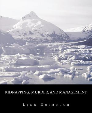 Cover of the book Kidnapping, Murder, and Management by MB Moshe