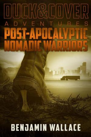 Book cover of Post-Apocalyptic Nomadic Warriors