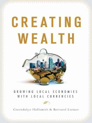Cover of the book Creating Wealth by Bruce King