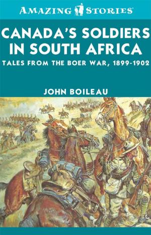 Cover of the book Canada's Soldiers in South Africa: Tales from the Boer War, 1899-1902 by Kathy Stinson