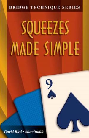 Book cover of The Bridge Technique Series 9: Squeezes Made Simple