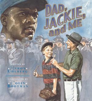 Cover of the book Dad, Jackie, and Me by Alison Hart