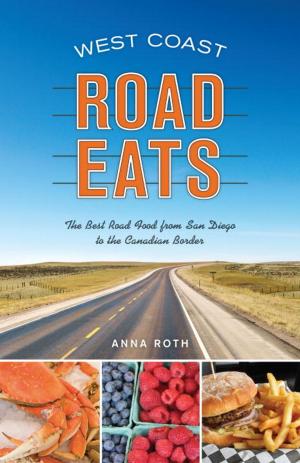 Cover of the book West Coast Road Eats by Julie O'Brien, Richard J. Climenhage, Julie Hopper