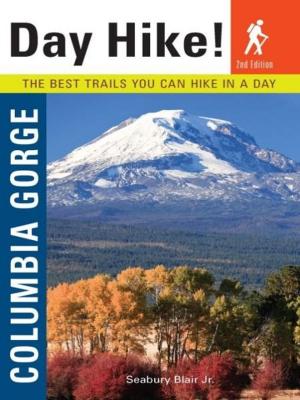 Cover of the book Day Hike! Columbia Gorge, 2nd Edition by Kate Calamusa