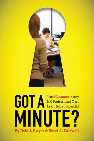 Cover of the book Got a Minute? by Dale J. Dwyer, Sheri A. Caldwell