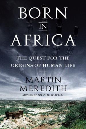 Cover of the book Born in Africa by Jonna Mendez, Antonio J. Mendez