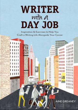 Cover of the book Writer with a Day Job by David L. Ganz