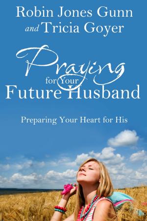 Cover of the book Praying for Your Future Husband by Lisa Ryan