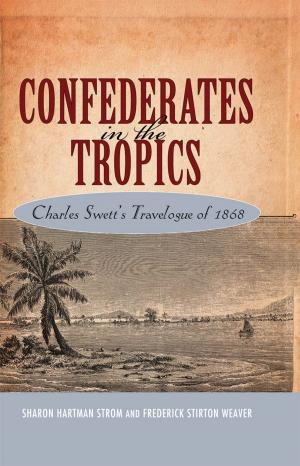 Cover of the book Confederates in the Tropics by Bruce Bastin
