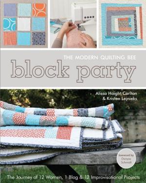 Cover of the book Block Party--The Modern Quilting Bee by Natalia Bonner