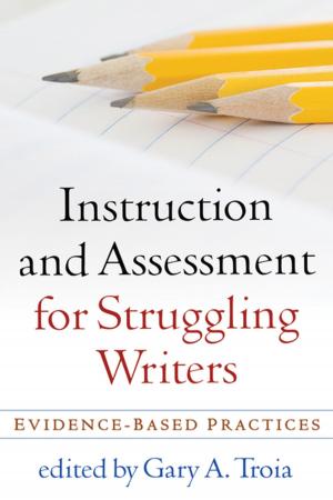 Cover of the book Instruction and Assessment for Struggling Writers by Laurie Anne Pearlman, PhD, Camille B. Wortman, PhD, Catherine A. Feuer, PhD, Christine H. Farber, PhD, Therese A. Rando, PhD