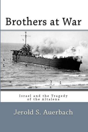 Book cover of Brothers at War: Israel and the Tragedy of the Altalena
