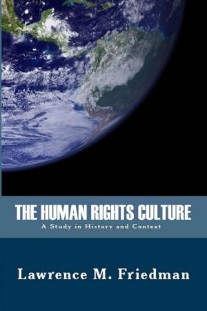 Cover of the book The Human Rights Culture: A Study in History and Context by Greg Berman, John Feinblatt