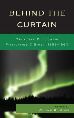 Cover of the book Behind the Curtain by Colonel Lloyd J. Matthews