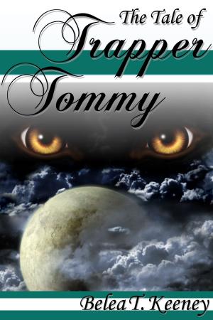 Cover of the book The Tale of Trapper Tommy by J.D. Walker