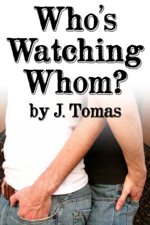 Cover of the book Who's Watching Whom? by J. Tomas