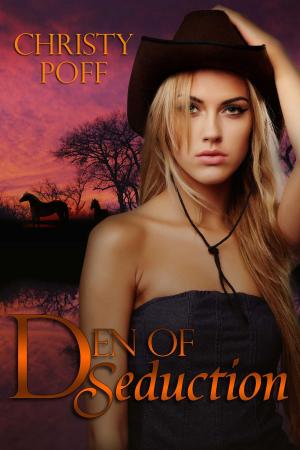 Cover of the book Den of Seduction by Christy Poff