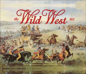 Cover of the book The Wild West: 365 Days by Emily Schuman
