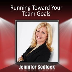 Cover of the book Running Toward Your Team Goals: Getting Everyone Clear and Focused by Annette Comer