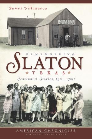Cover of the book Remembering Slaton, Texas by Shelby Jean Roberson Bender, Roberta Donaldson Jordan