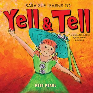 Book cover of Sara Sue Learns To Yell & Tell