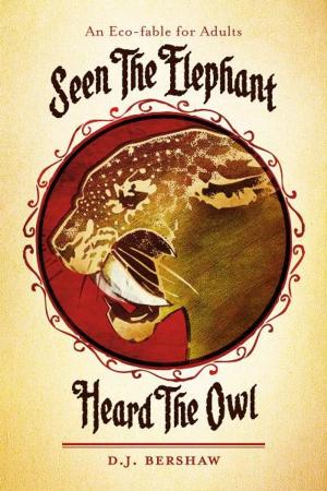 Cover of the book Seen The Elephant, Heard The Owl by Terry LaBarba