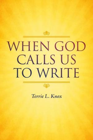 Cover of the book When God Calls Us To Write by Jeff Sims