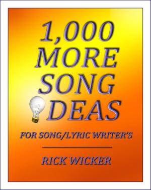 Cover of the book 1,000 More Song Ideas for Song/Lyric Writer's by Mitch Reed