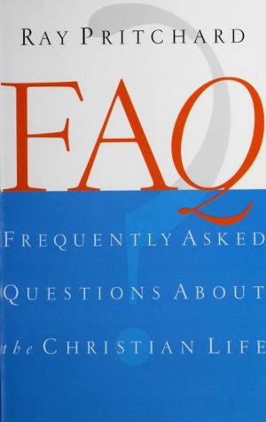 bigCover of the book FAQ About the Christian Life by 