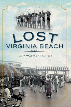 Cover of the book Lost Virginia Beach by George D. Fennell, Racine Heritage Museum