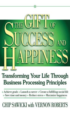 Cover of the book The Gift of Success and Happiness by Jody M. Farnham, Marc Druart