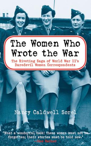 Cover of the book The Women Who Wrote the War by Brianna DuMont