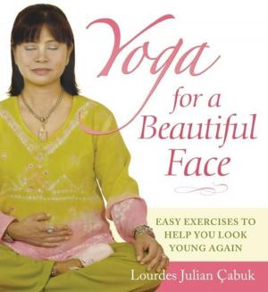 Cover of the book Yoga for a Beautiful Face by Leigh Anne Jasheway